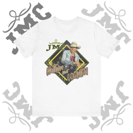 JMC Nothin But Country - Trendy Graphic Tee - Casual Unisex T-Shirt, Summer Shirt, Gift for Him/Her, Comfort Daily Wear, Perfect for Festivals